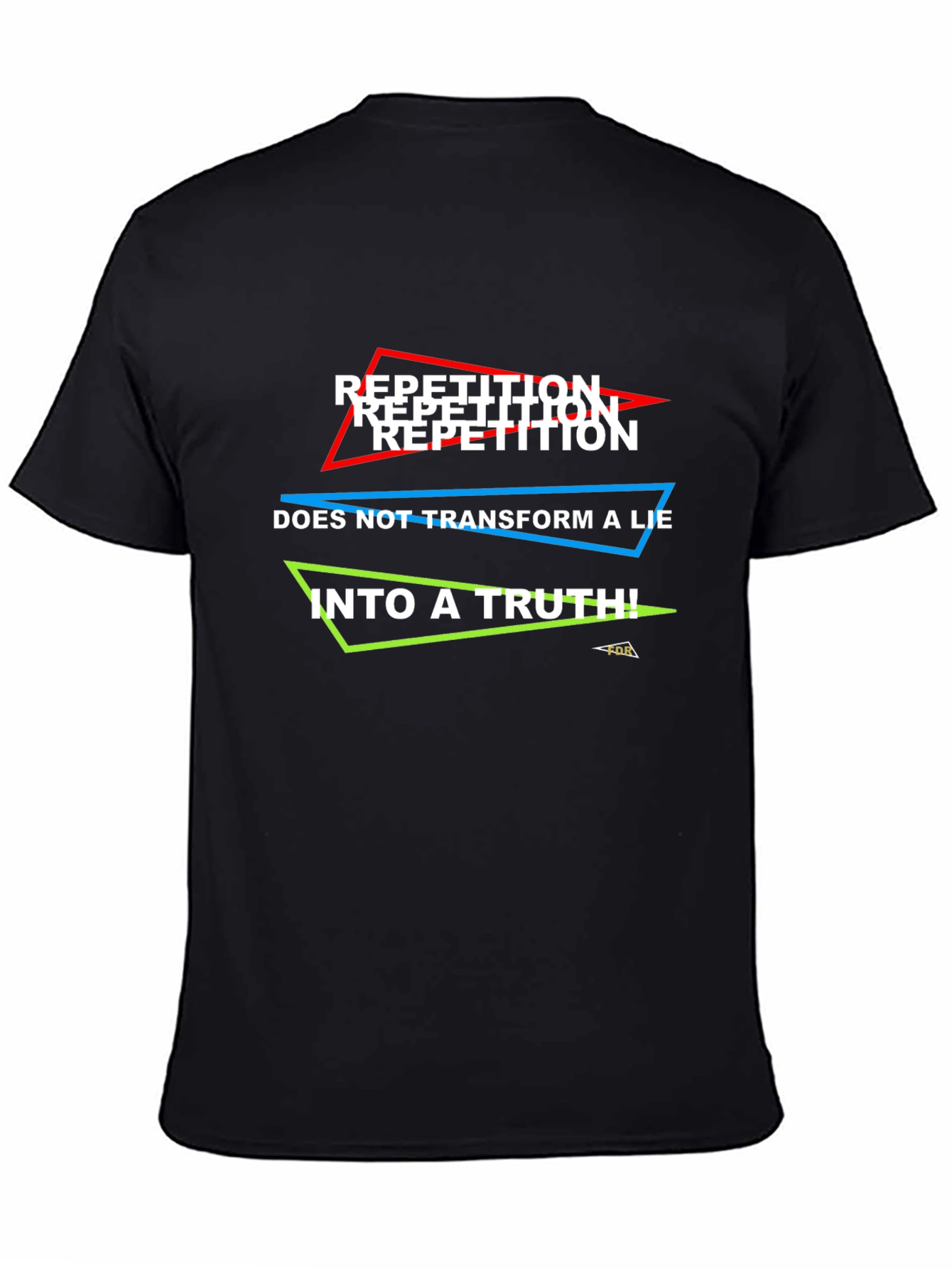 Camiseta Negra: ¡La Repetición No Hace la Verdad!