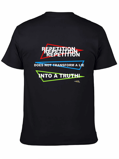 Camiseta Negra: ¡La Repetición No Hace la Verdad!