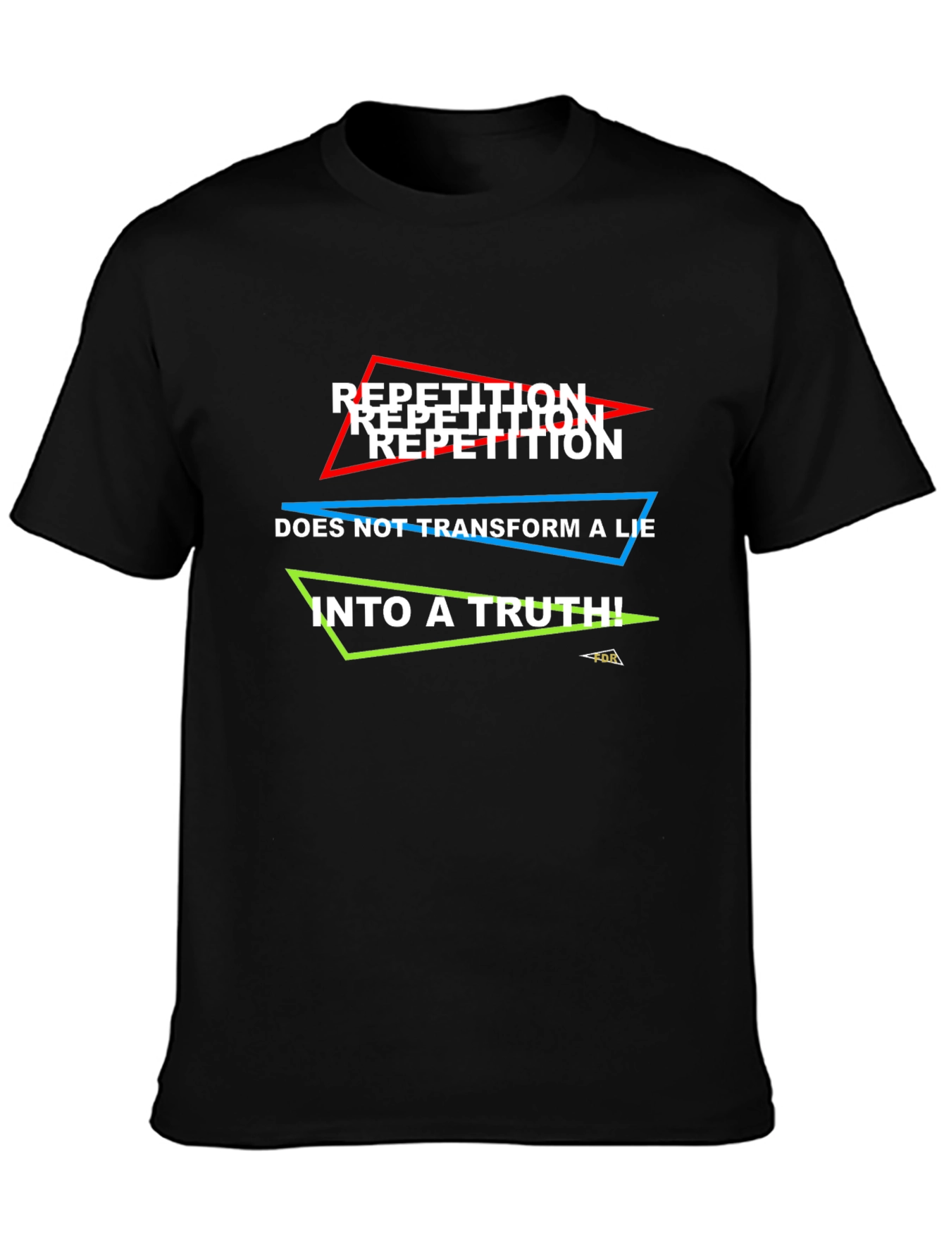Camiseta Negra: ¡La Repetición No Hace la Verdad!