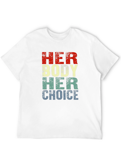 Camiseta Gráfica Her Body Her Choice - Pro Elección