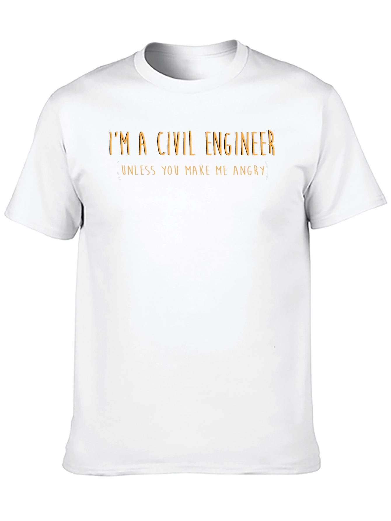 Camiseta Ingeniero Civil - No me hagas enojar