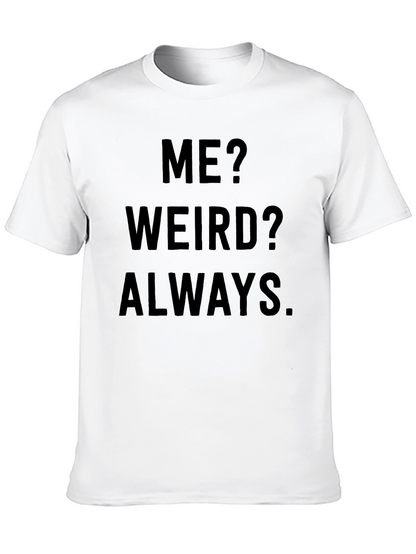 Camiseta Negra: ¿Yo? ¿Raro? Siempre.