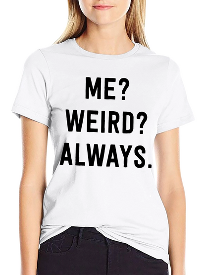 Camiseta Negra: ¿Yo? ¿Raro? Siempre.