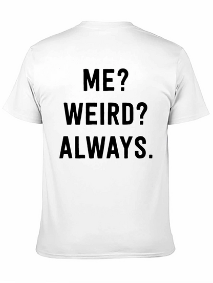 Camiseta Negra: ¿Yo? ¿Raro? Siempre.