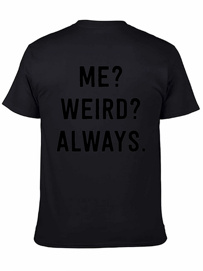 Camiseta Negra: ¿Yo? ¿Raro? Siempre.