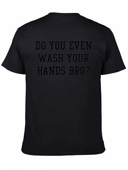 Camiseta Negra: ¿Te Lavas Las Manos Bro?
