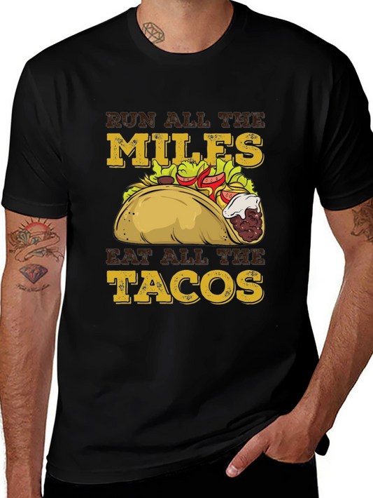 Camiseta Hombre Negra: Run All The Miles Eat All The Tacos