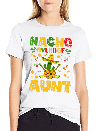Camiseta Nacho Average Aunt - Fiesta Mexicana