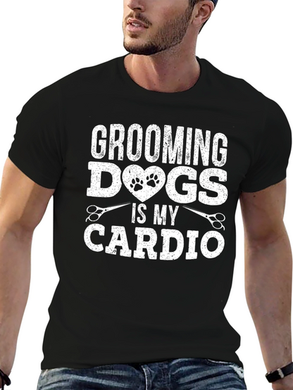 Camiseta Grooming Dogs Is My Cardio
