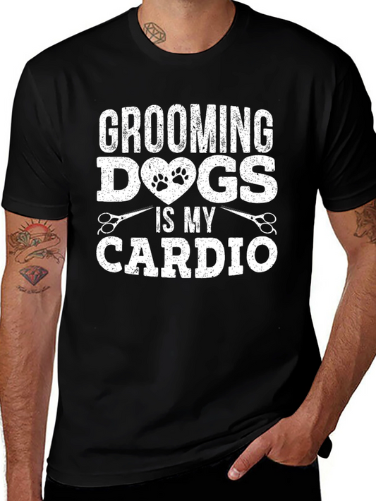 Camiseta Grooming Dogs Is My Cardio