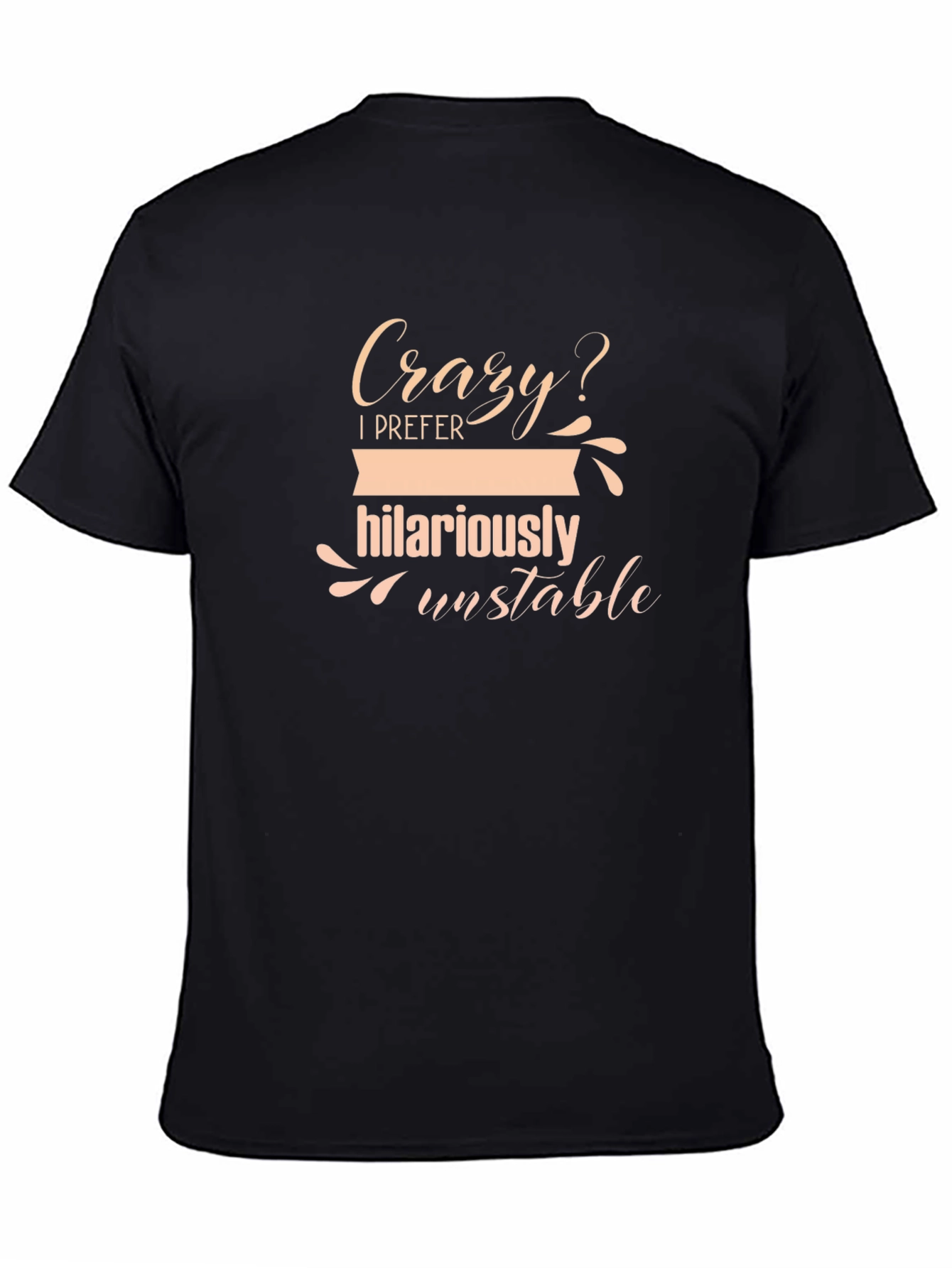 Camiseta Negra - Humor Loca? Prefiero Inestabilidad Hilariante