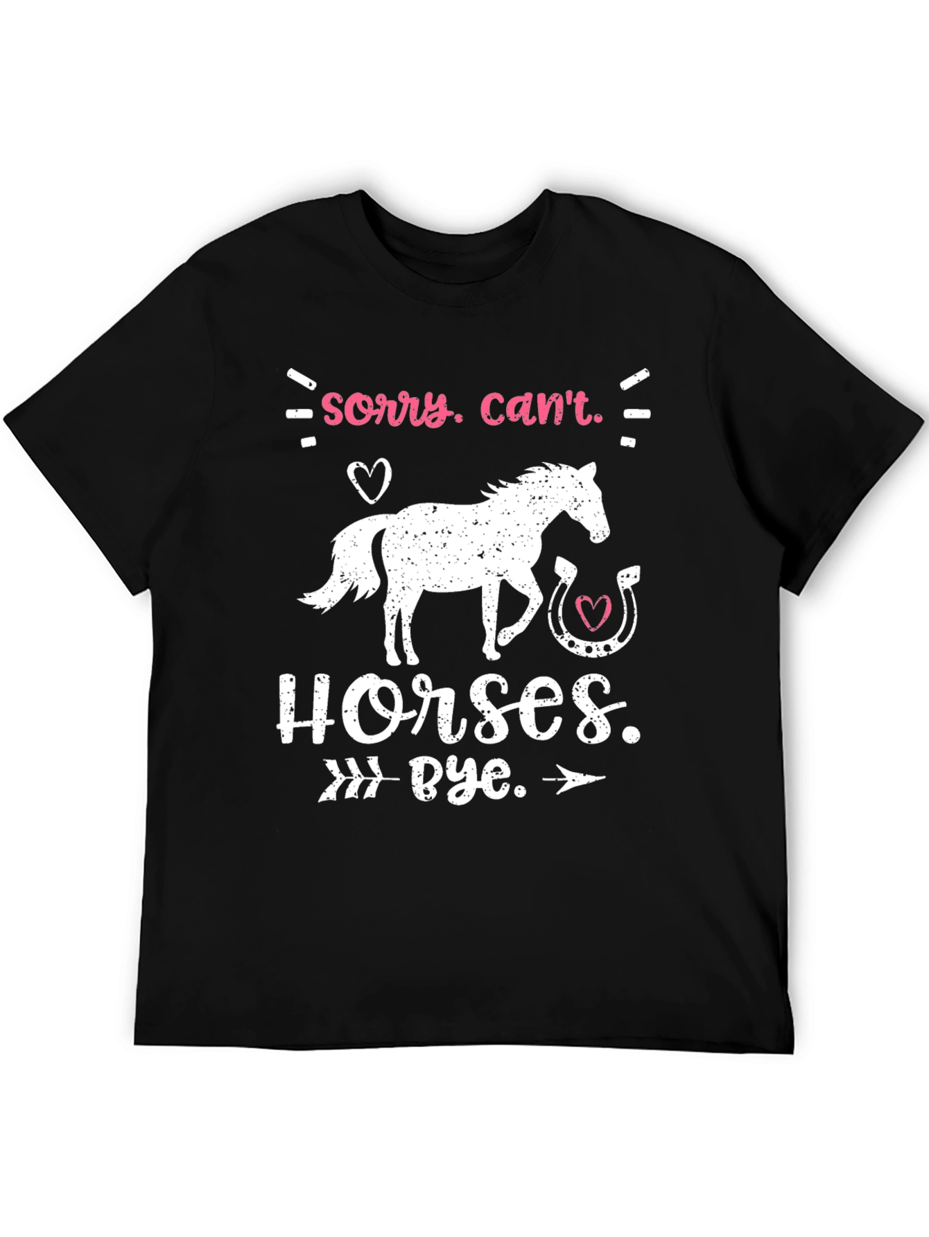Camiseta Sorry Cant. Horses. Bye.