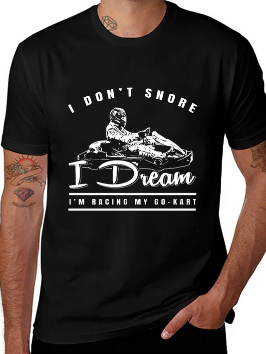 Camiseta Negra I Dont Snore I Dream Racing My Go-Kart