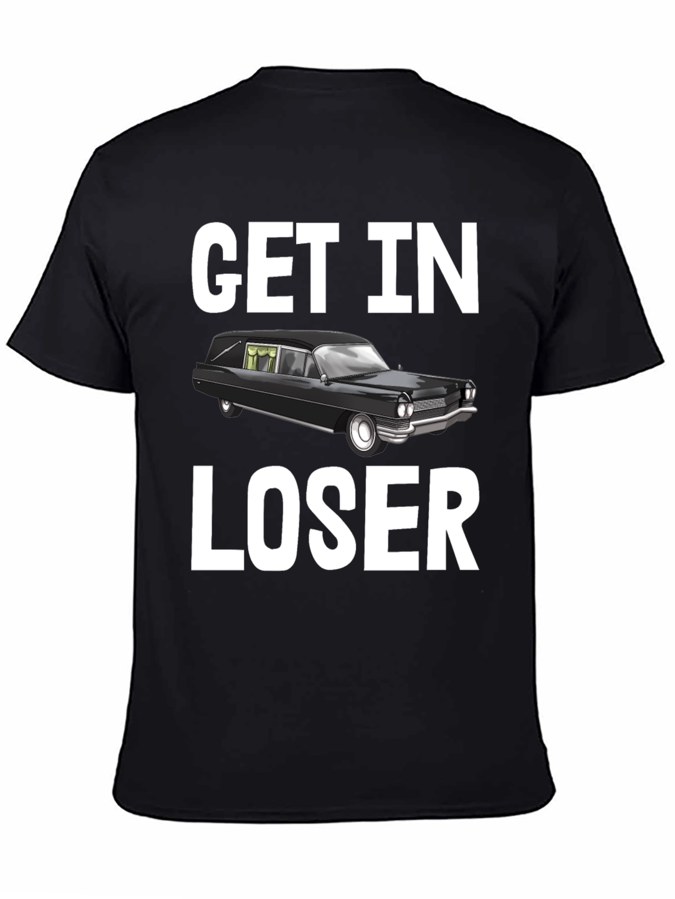 Camiseta Get In Loser Humorística