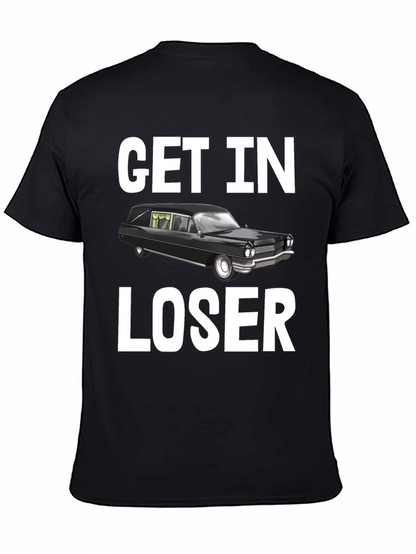 Camiseta Get In Loser Humorística