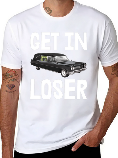 Camiseta Get In Loser Humorística