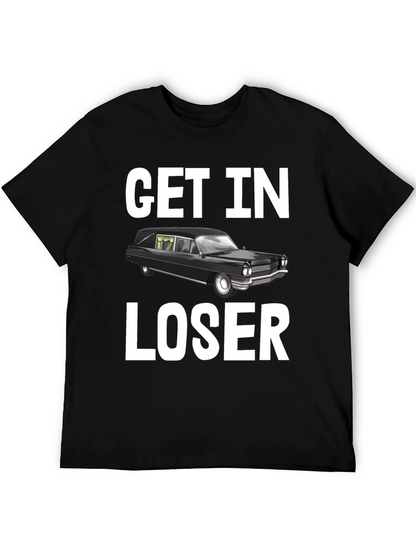 Camiseta Get In Loser Humorística