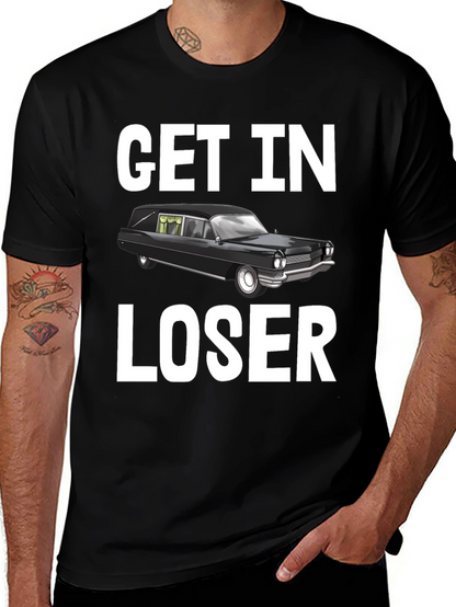Camiseta Get In Loser Humorística