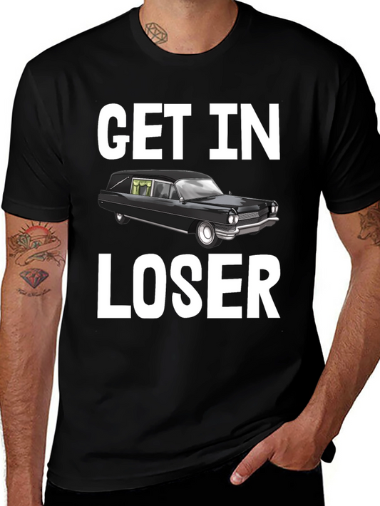 Camiseta Get In Loser Humorística