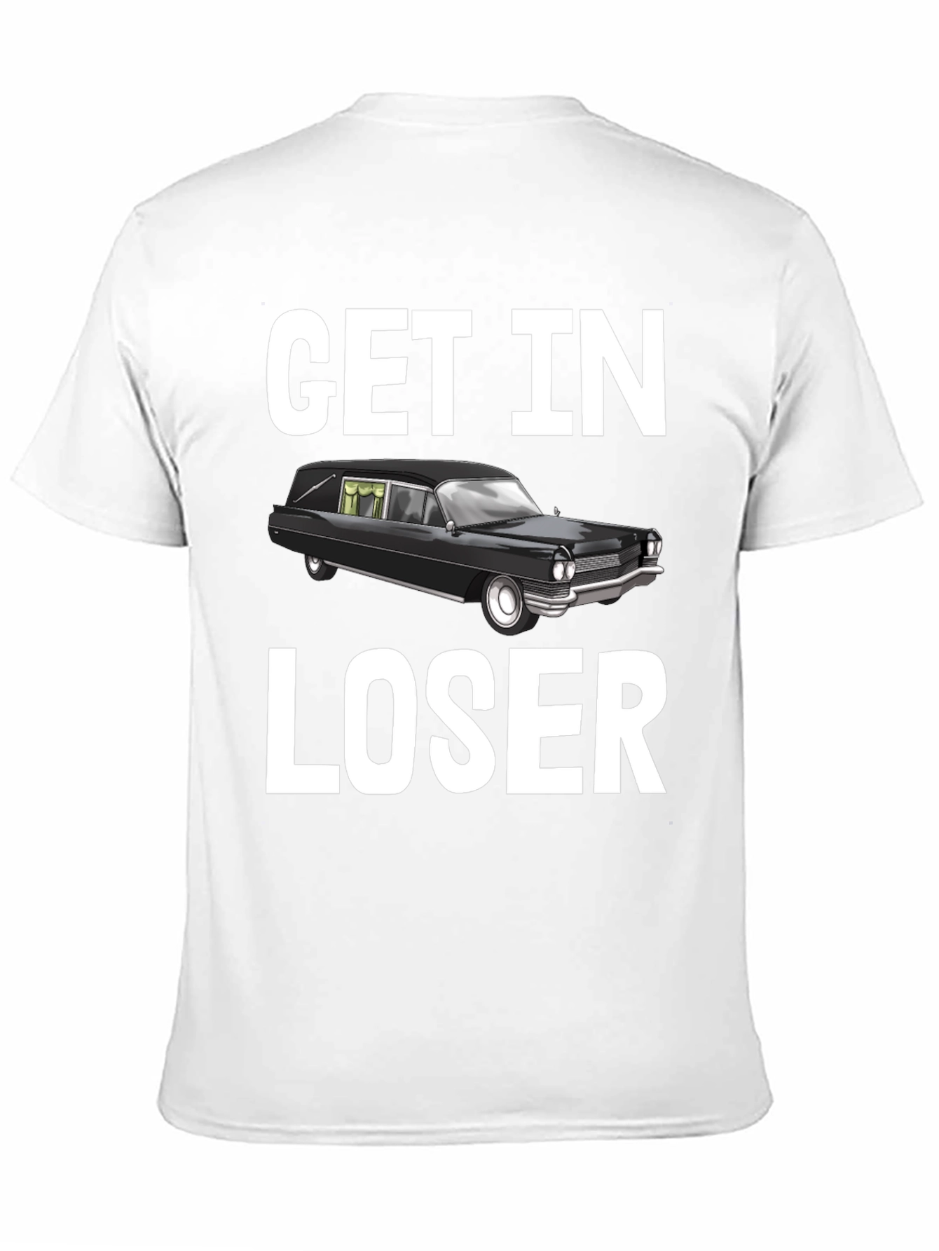 Camiseta Get In Loser Humorística