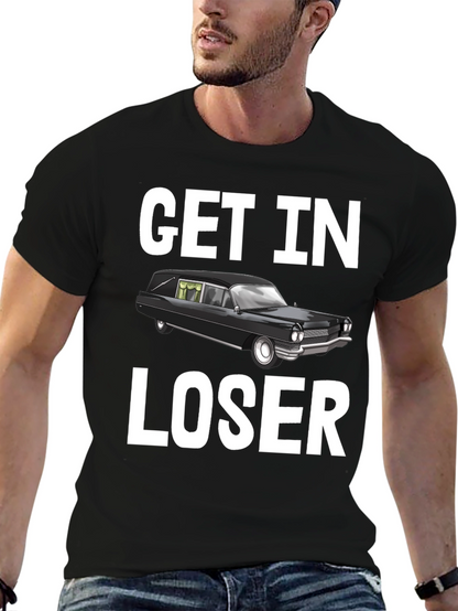 Camiseta Get In Loser Humorística