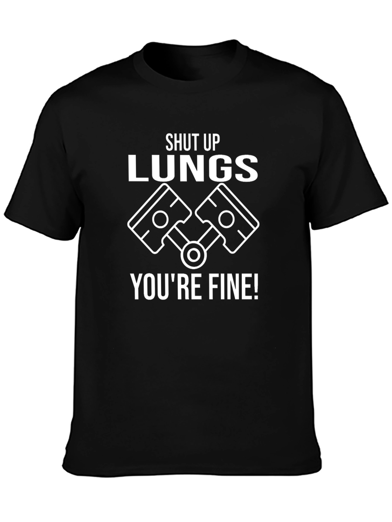 Camiseta Negra Shut Up Lungs Youre Fine