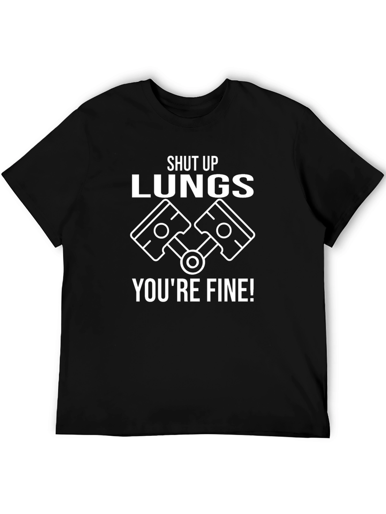 Camiseta Negra Shut Up Lungs Youre Fine