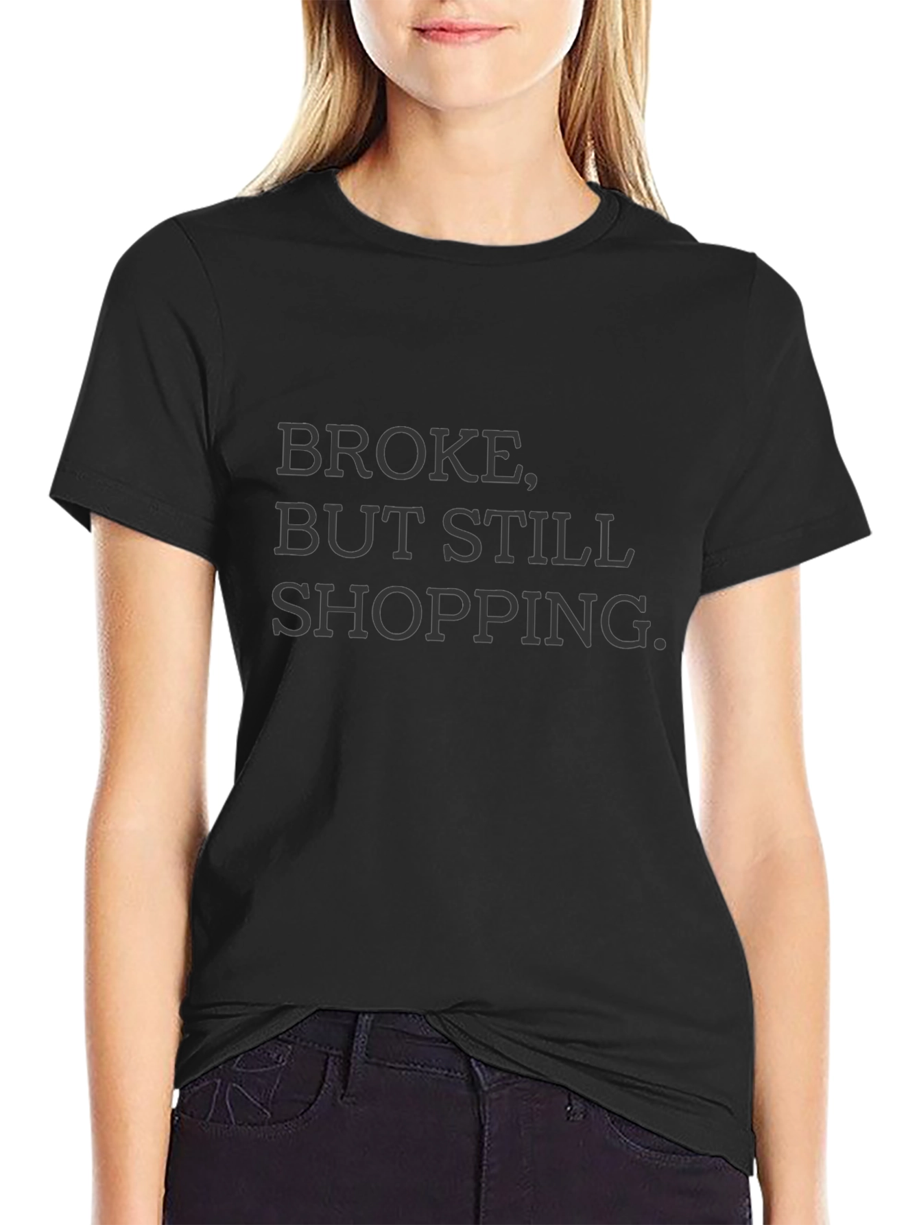 Camiseta Negra: Broke But Still Shopping