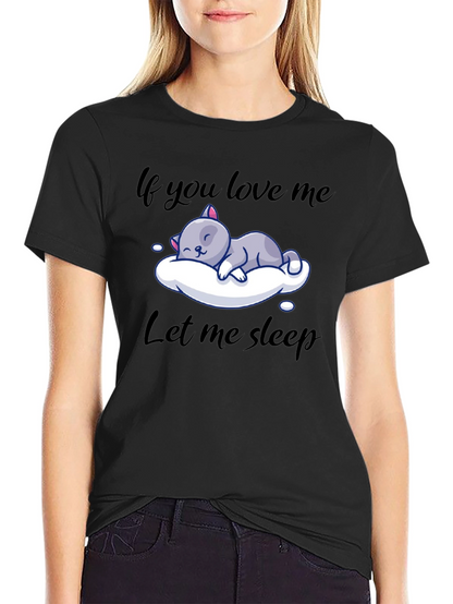 Camiseta Negra If you love me let me sleep