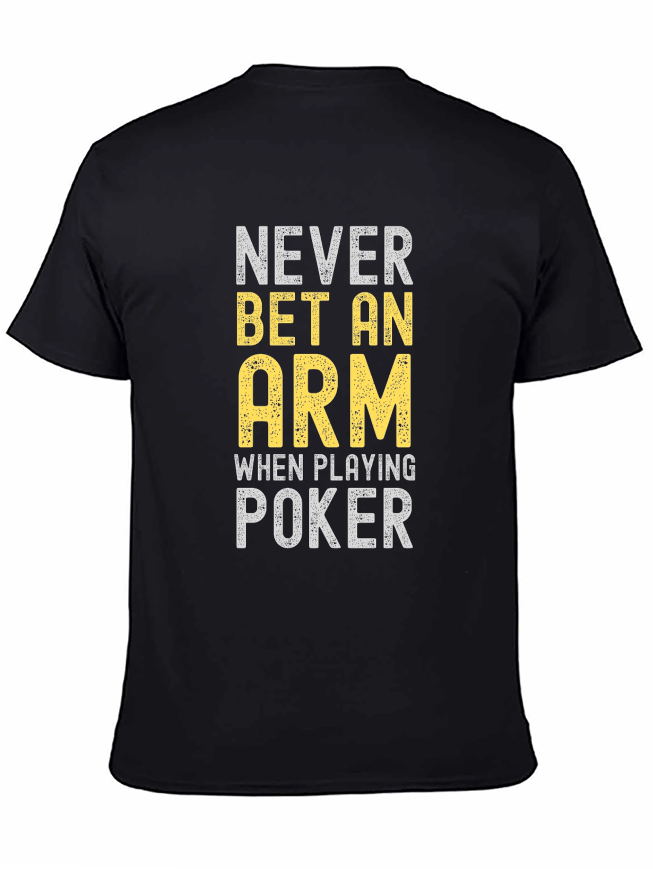 Camiseta Negra Poker: Never Bet An Arm