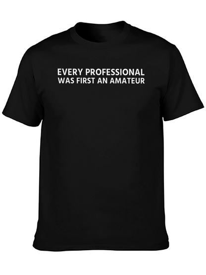 Camiseta Negra: Todo Profesional Fue Amateur