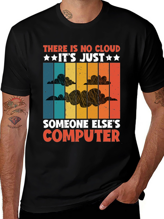 Camiseta: No Hay Nube Es Solo Otra Computadora