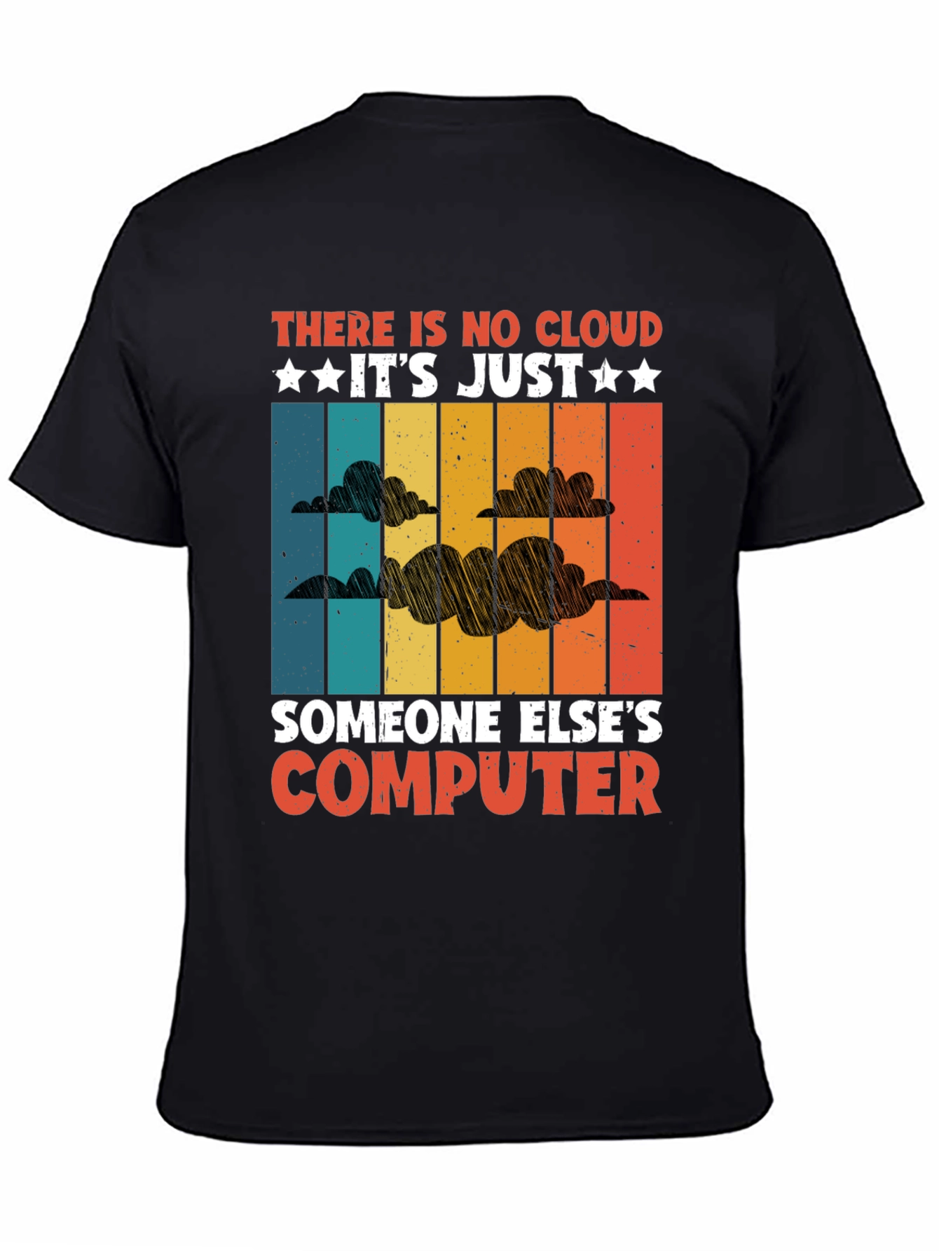Camiseta: No Hay Nube Es Solo Otra Computadora