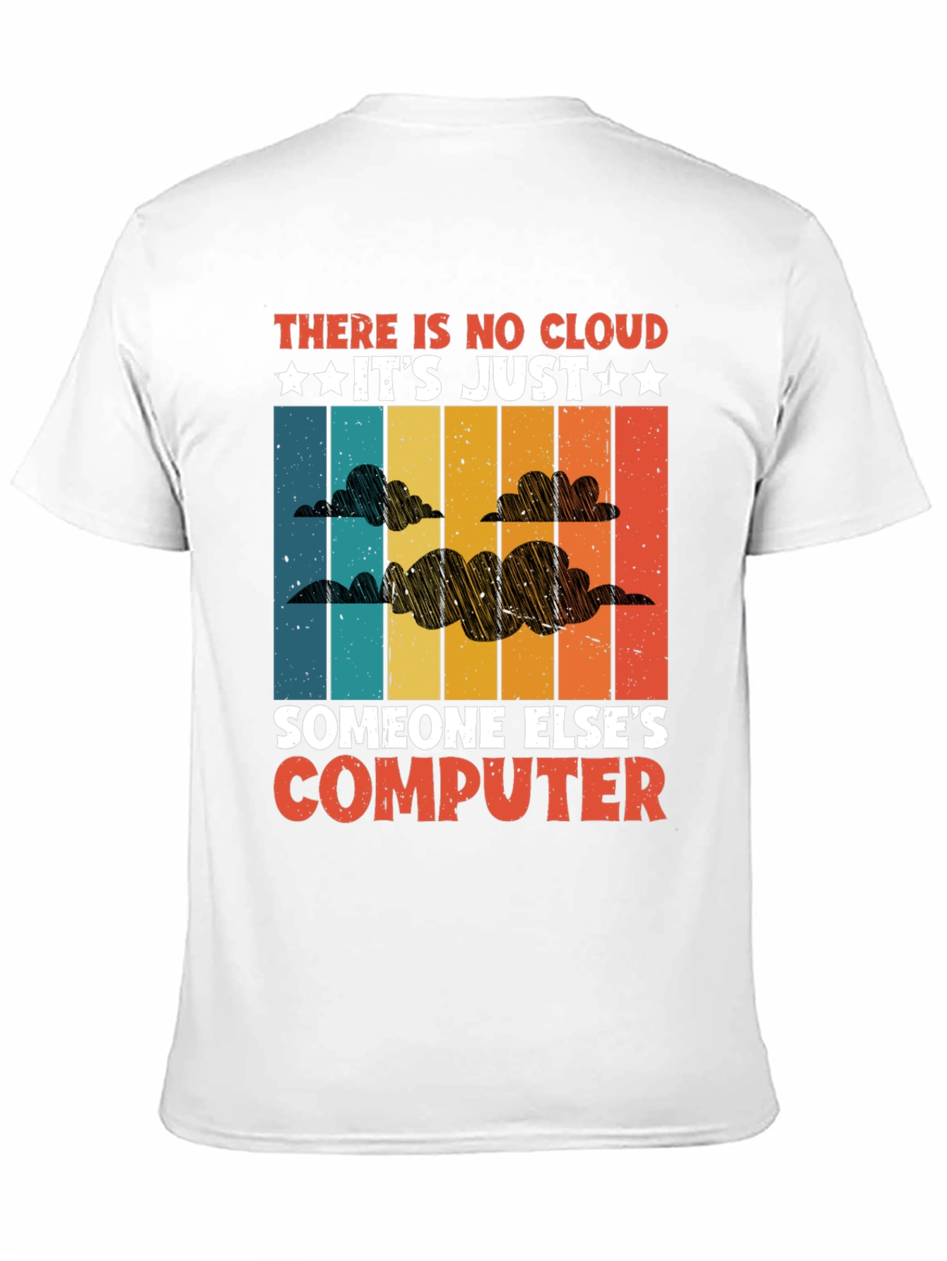Camiseta: No Hay Nube Es Solo Otra Computadora