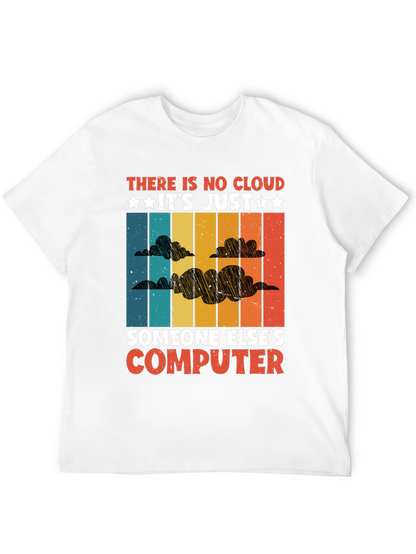 Camiseta: No Hay Nube Es Solo Otra Computadora