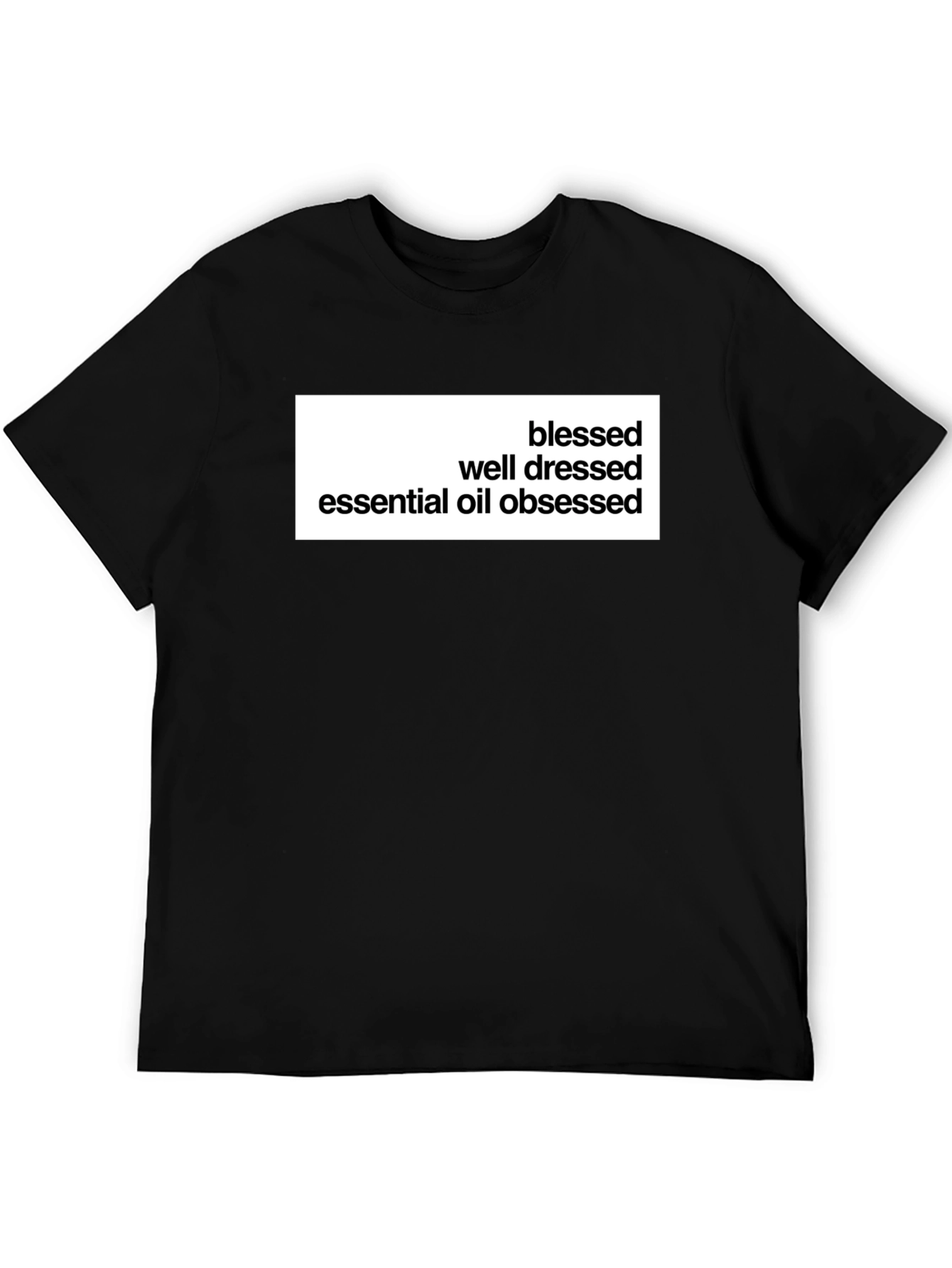 Camiseta Negra: Bendecido Bien Vestido Obsesionado Aceites