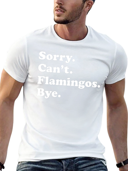 Camiseta Negra: Sorry Cant Flamingos Bye.