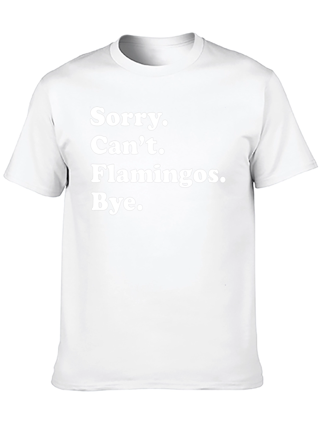 Camiseta Negra: Sorry Cant Flamingos Bye.