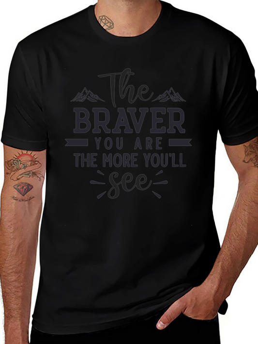 Camiseta Negra The Braver You Are The More Youll See