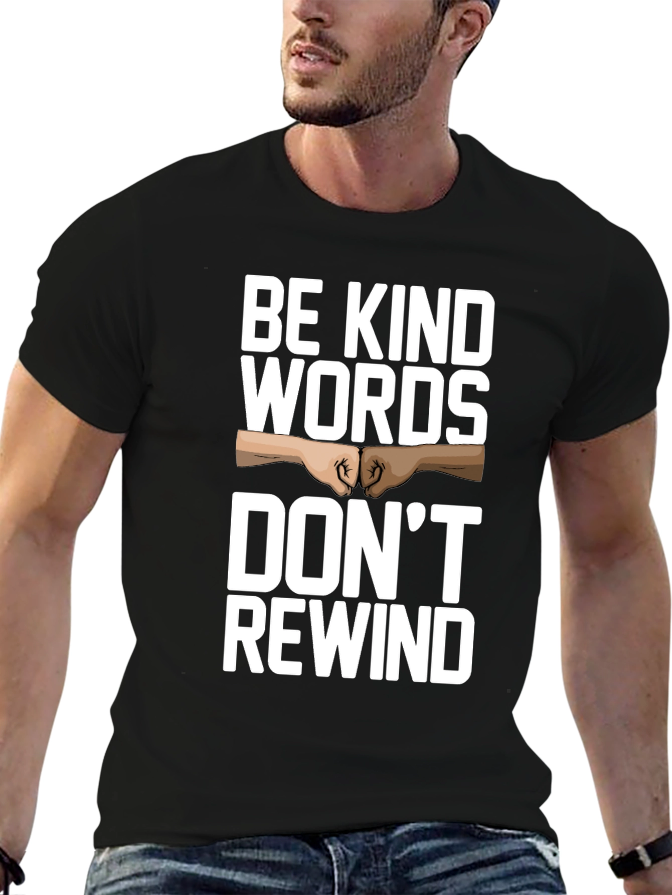 Camiseta Negra: Sé amable las palabras no se rebobinan