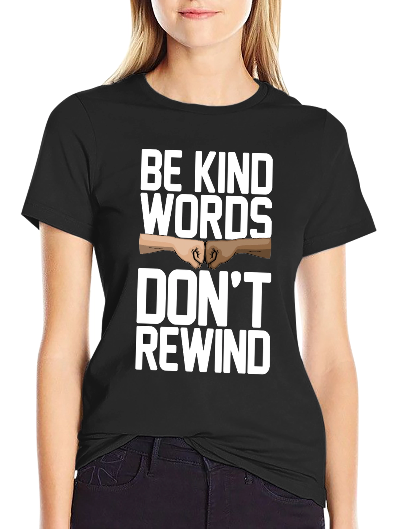 Camiseta Negra: Sé amable las palabras no se rebobinan