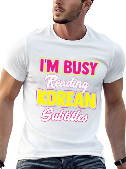 Camiseta Hombre: Estoy Ocupado Subtítulos Coreanos