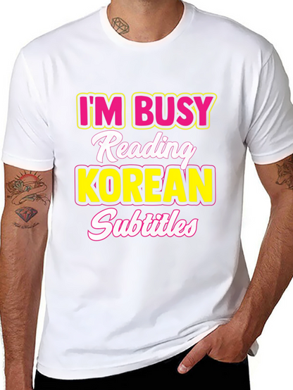 Camiseta Hombre: Estoy Ocupado Subtítulos Coreanos