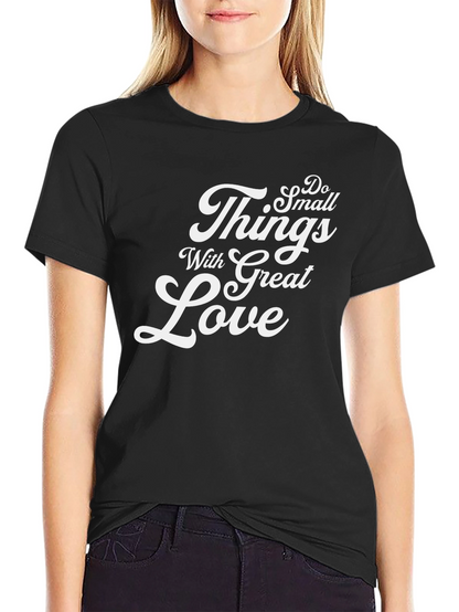 Camiseta Negra Haz Cosas Pequeñas Con Gran Amor
