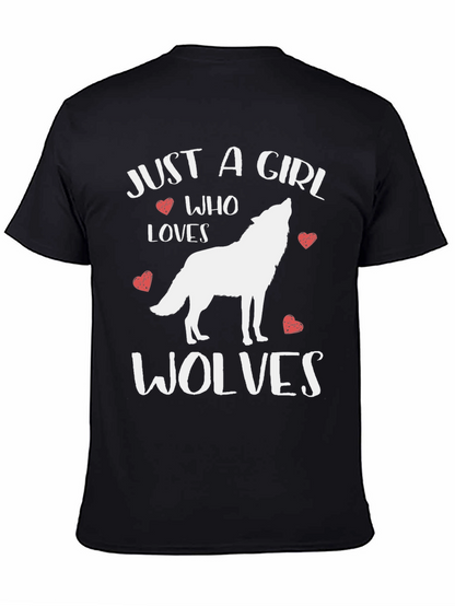 Camiseta Negra: Just A Girl Who Loves Wolves