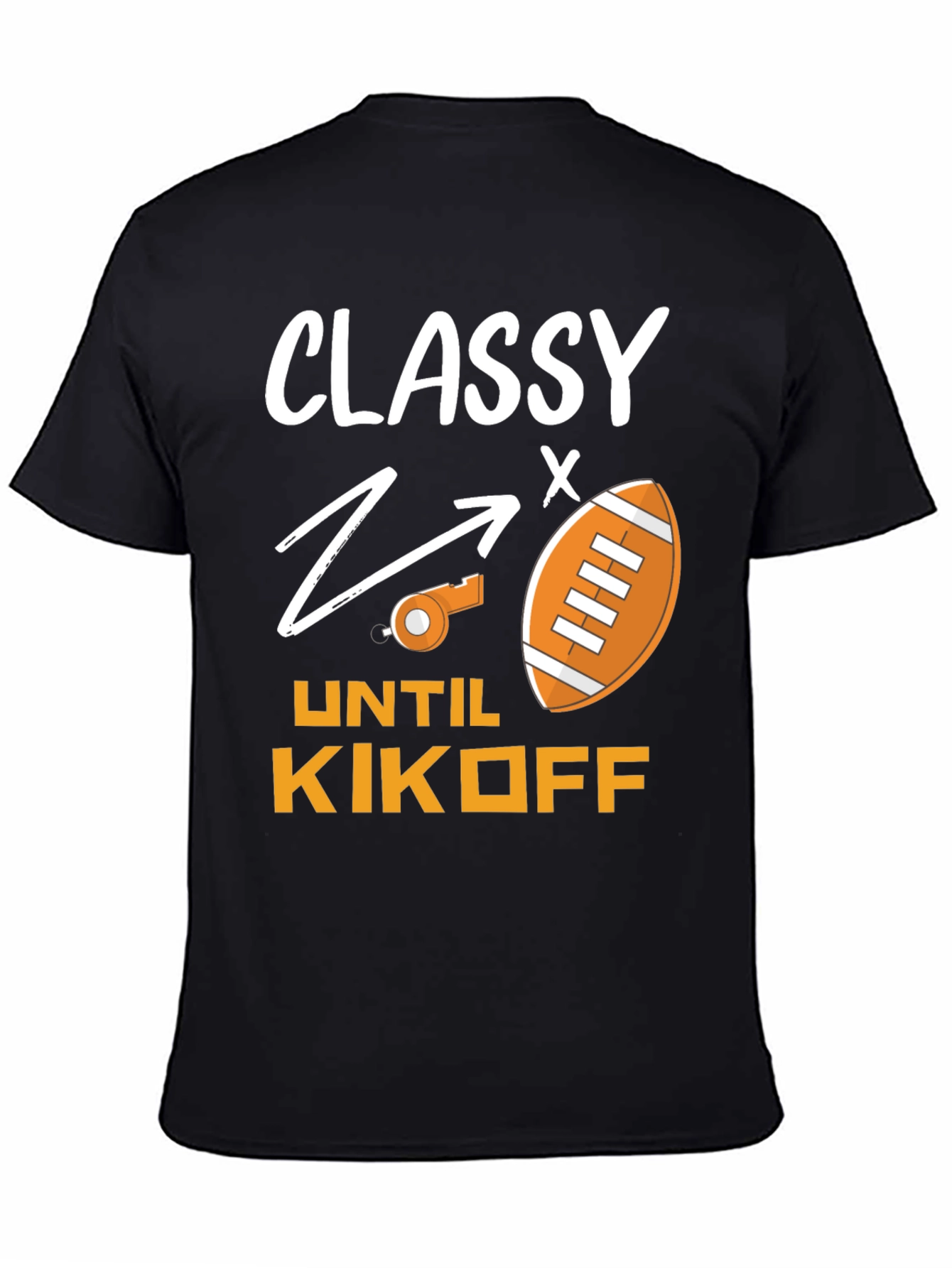 Camiseta Divertida Fútbol Americano: Classy Until Kickoff