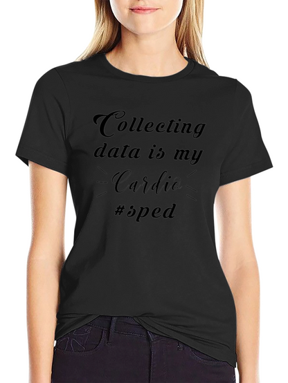 Camiseta Negra: Recolectar Datos es mi Cardio