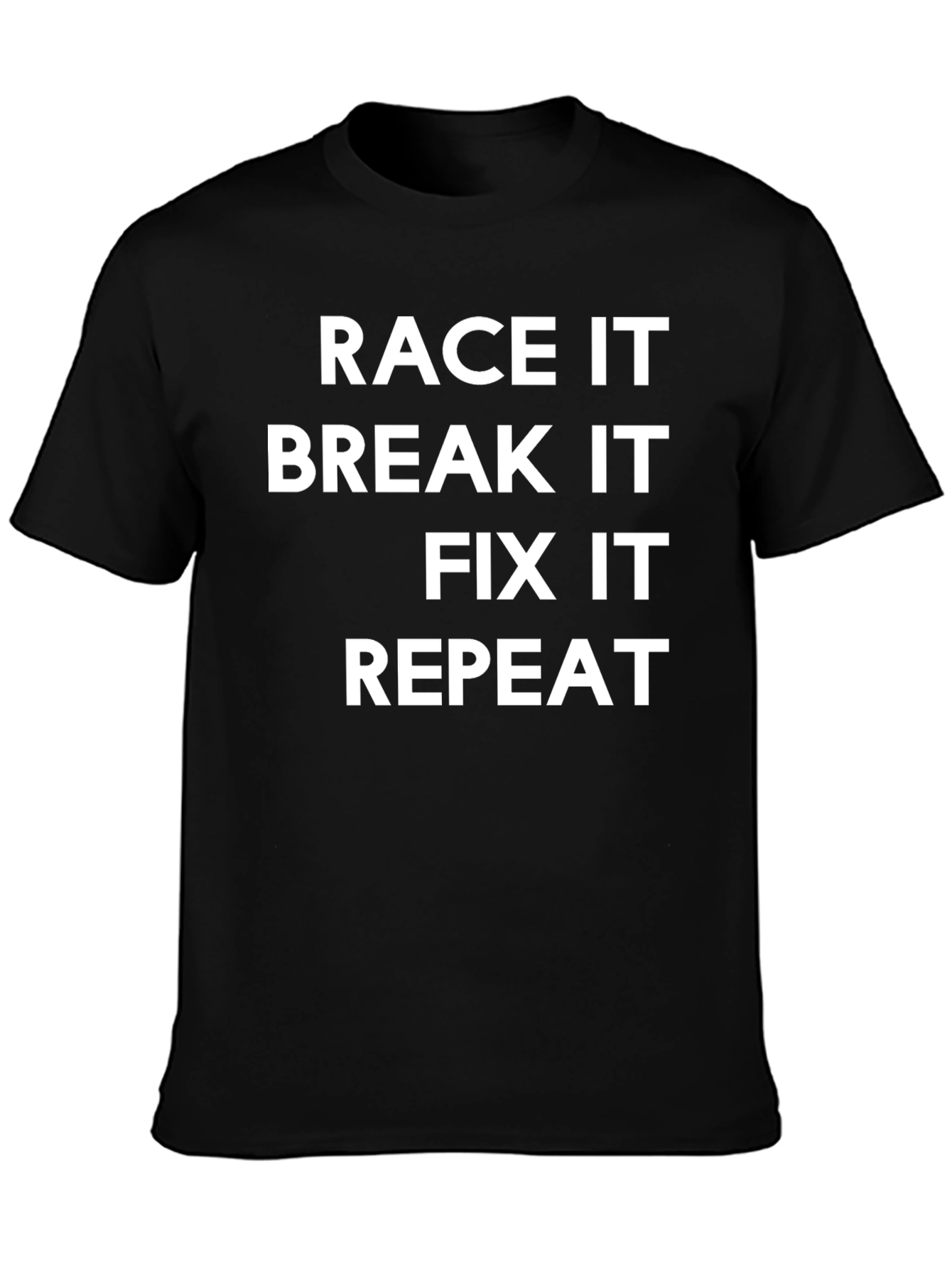 Camiseta Negra: Race It Break It Fix It Repeat
