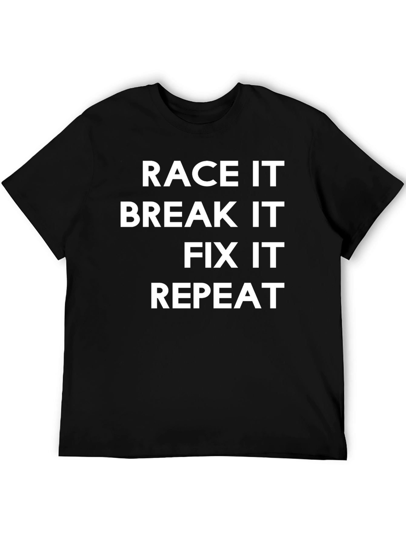 Camiseta Negra: Race It Break It Fix It Repeat