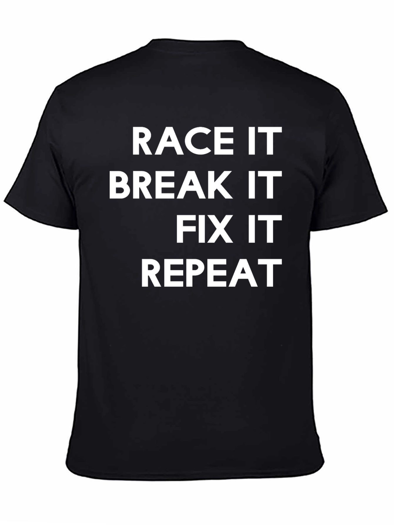 Camiseta Negra: Race It Break It Fix It Repeat